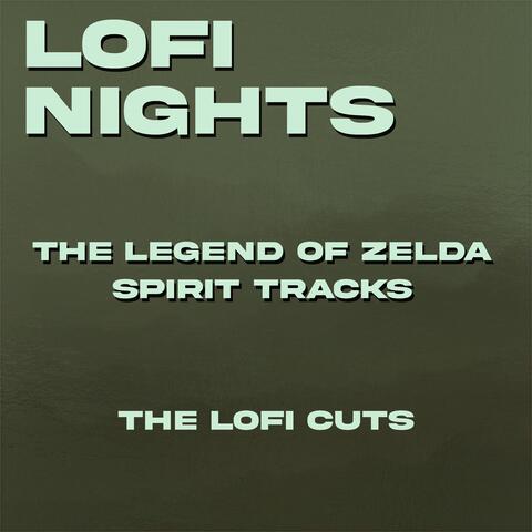 The Legend of Zelda: Spirit Tracks (The Lofi Cuts)