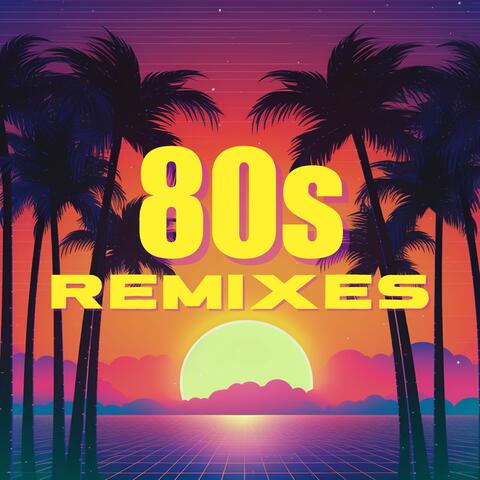 80's Remixes