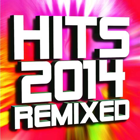 Hits 2014 Remixed