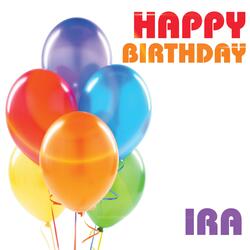 Happy Birthday Ira