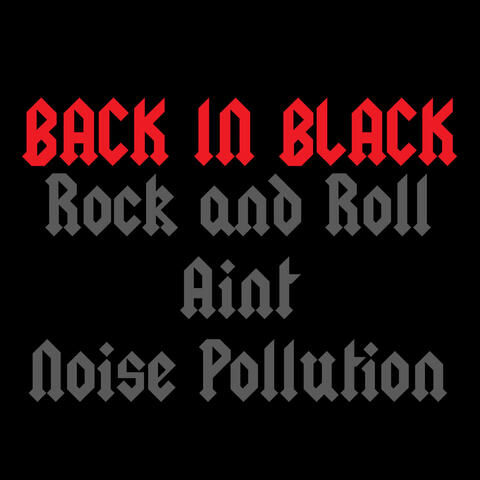 Rock and Roll Aint Noise Pollution