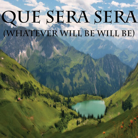 Que Sera Sera