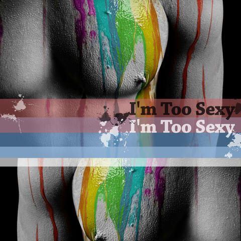 I'm Too Sexy