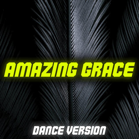 Amazing Grace (EDM Remix)