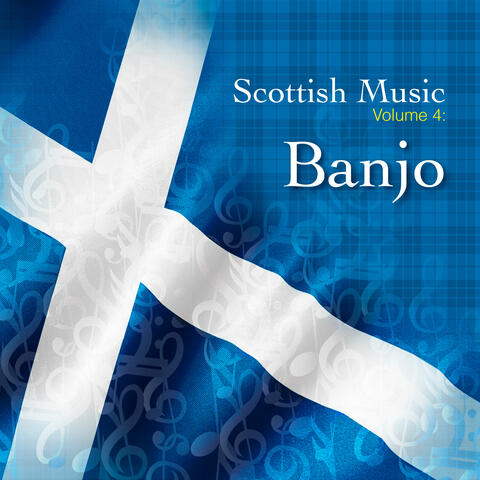 Scottish Music, Vol. 4 - Banjo