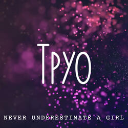 Never Underestimate a Girl