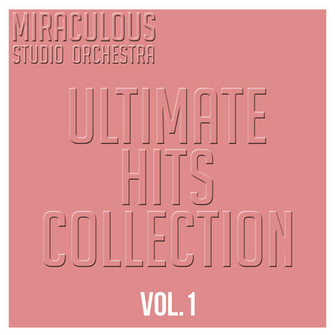 Ultimate Hits Collection, Vol. 1