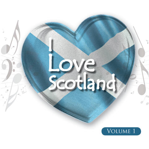 I Love Scotland, Vol. 1