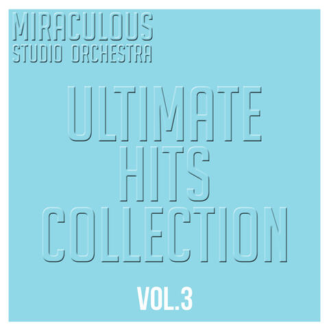 Ultimate Hits Collection, Vol. 3