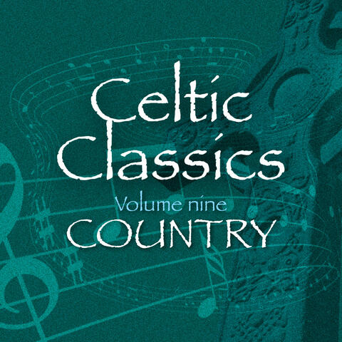 Celtic Classics, Vol. 9 - Country