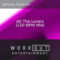 All the Lovers (120 BPM Mix)