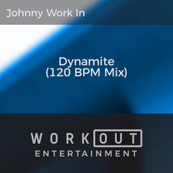 Dynamite (120 BPM Mix)