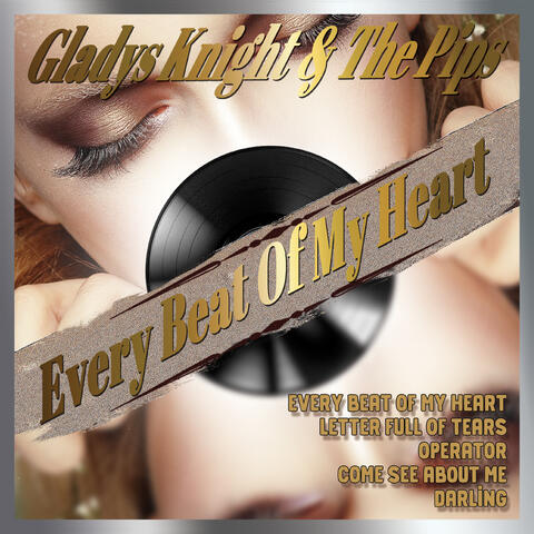 Gladys Knight & the Pips - Every Beat of My Heart