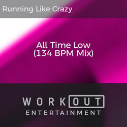 All Time Low (134 BPM Mix)