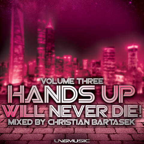 Hands Up Will Never Die!, Vol. 3