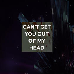 Can't Get You out of My Head