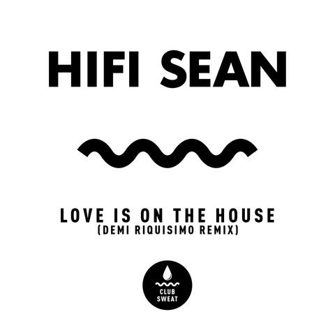 Love Is on the House