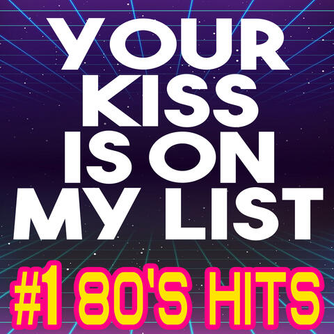 Your Kiss Is on My List