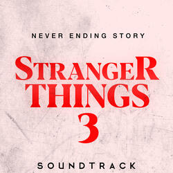 Never Ending Story (Soundtrack from "Stranger Things 3")