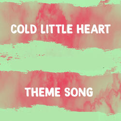 Cold Little Heart (From "Big Little Lies" Theme)