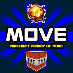 Move (Minecraft Parody of Mood)