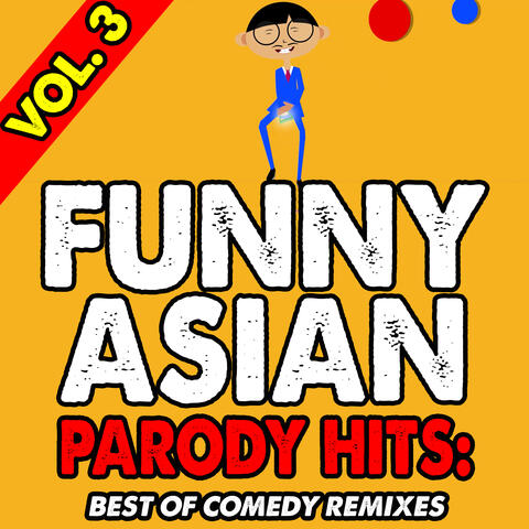 Funny Asian Parody Hits: Best of Comedy Remixes, Vol. 3