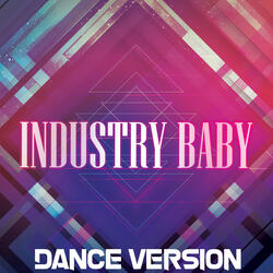 Industry Baby (Dance Remix)