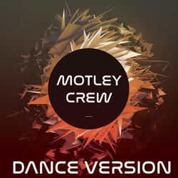 Motley Crew (Dance Remix)