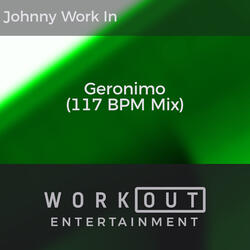 Geronimo (117 BPM Mix)