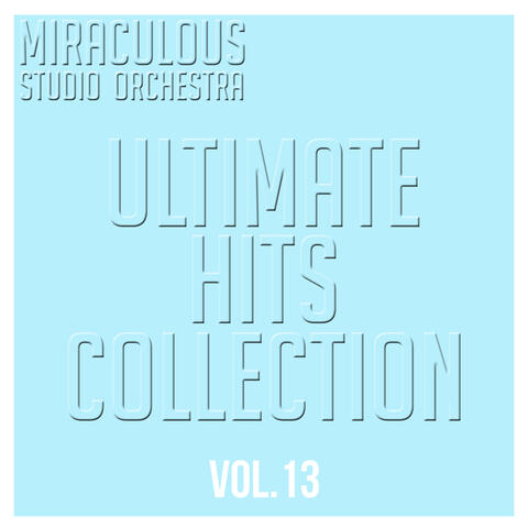 Ultimate Hits Collection, Vol. 13