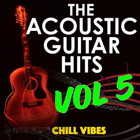 Chill Vibes: Acoustic Guitar Hits, Vol. 5