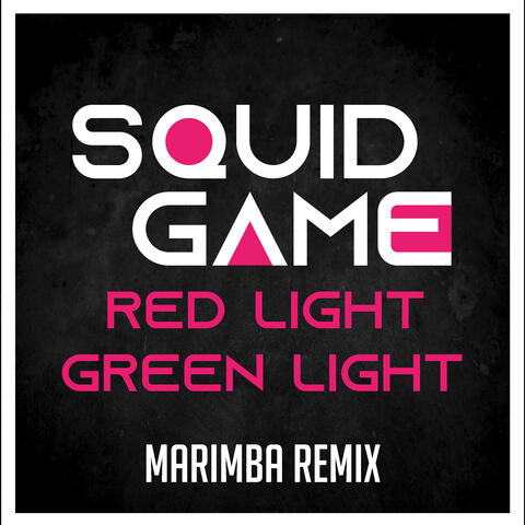 Red Light Green Light (From "Squid Game") [Marimba Remix]]
