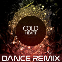 Cold Heart (Dance Remix)