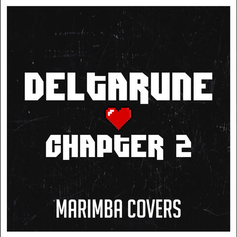 Deltarune, Chapter 2 - Marimba Covers