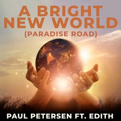 A Bright New World (Paradise Road)