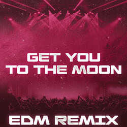 Get You the Moon