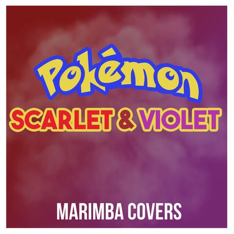 Pokémon Scarlet & Violet (Marimba Covers)