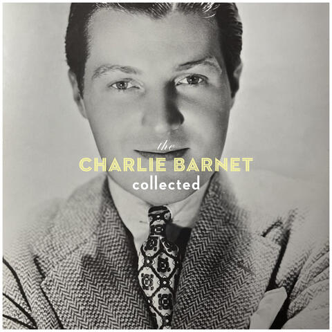 The Charlie Barnet Collected