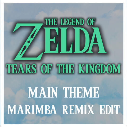 Main Theme (From "The Legend of Zelda: Tears of the Kingdom") [Marimba Remix Edit]