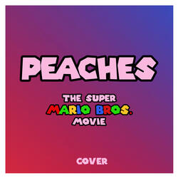 Peaches (From "The Super Mario Bros. Movie") [Piano Version]