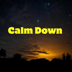 Calm Down