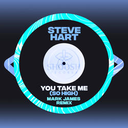 You Take Me (So High)