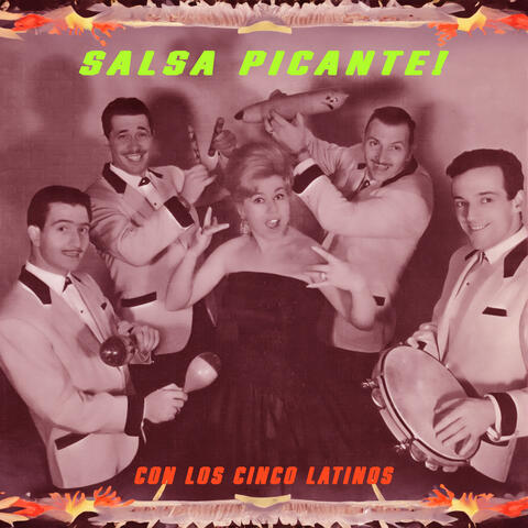 Salsa Picante! Con Los Cinco Latinos