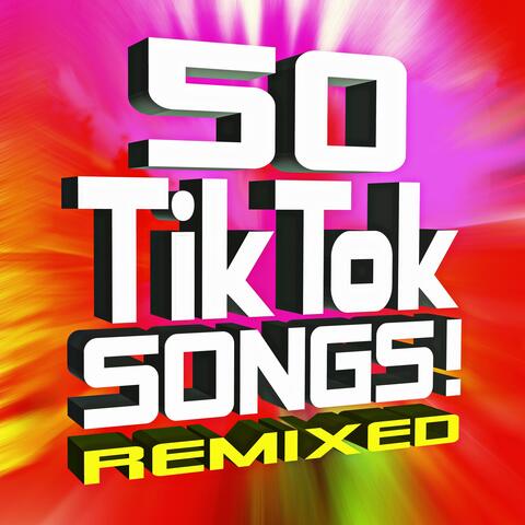 50 TikTok Songs!