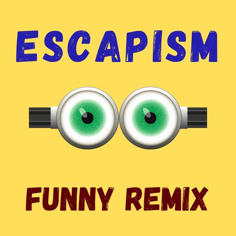 Escapism