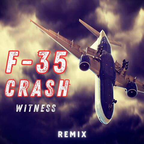 F35 Crash Witness