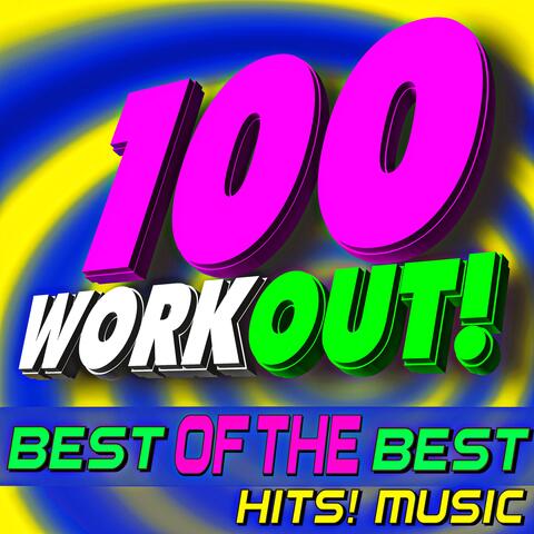 100 Workout! Best of the Best Hits! Music