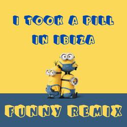 I Took a Pill in Ibiza