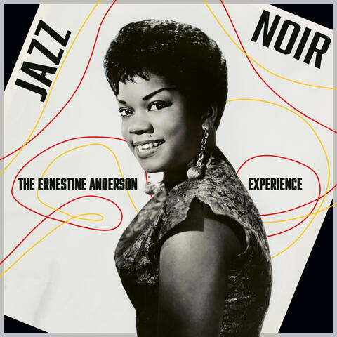 Jazz Noir - The Ernestine Anderson Experience