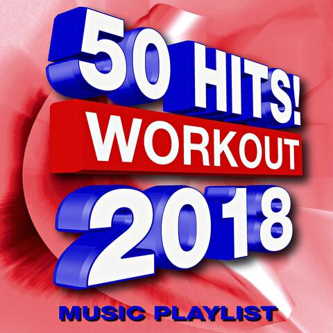 50 Hits! Workout 2018  - Music Playlist